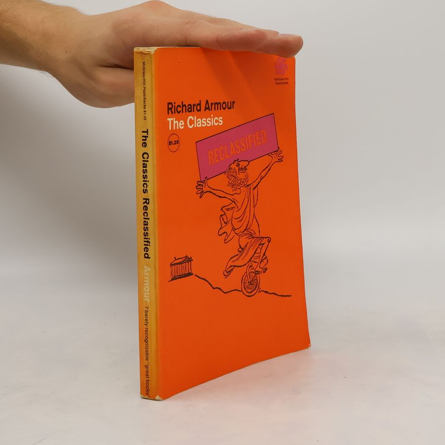 Richard Armour The Classics Reclassified