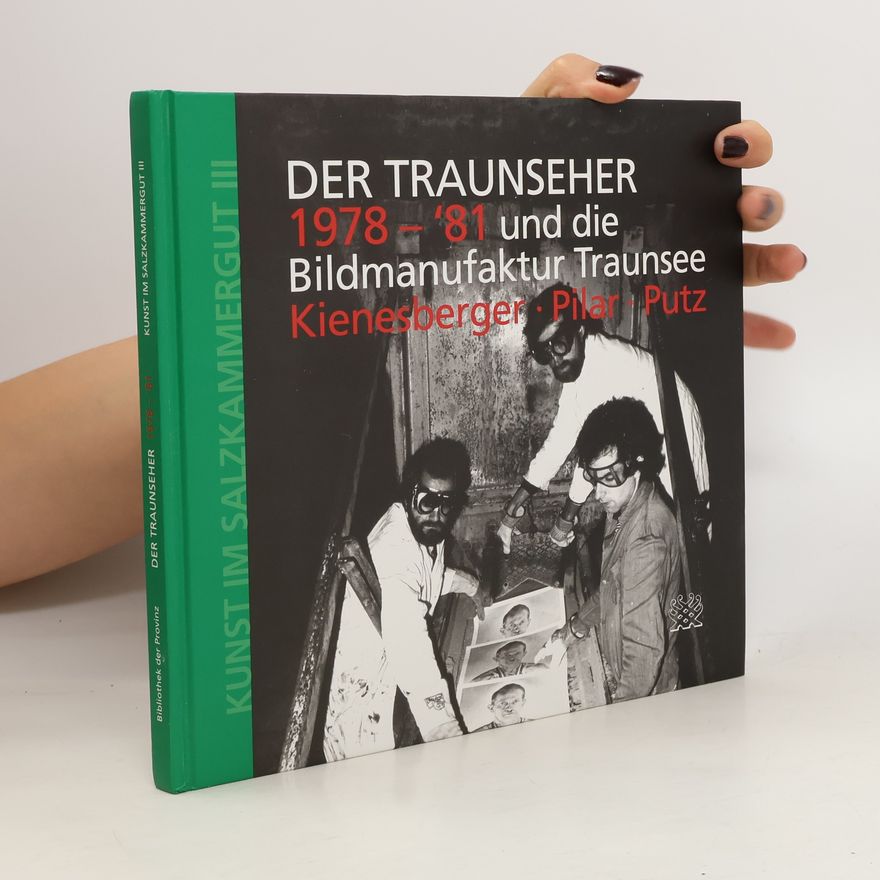 Kolektiv autorů Der Traunseher (1978-'81) und die Bildmanufaktur Traunsee
