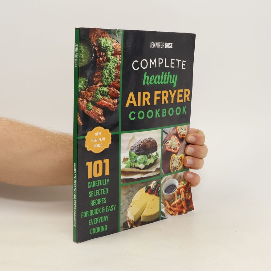 Jennifer Rose Complete Healthy Air Fryer Cookbook
