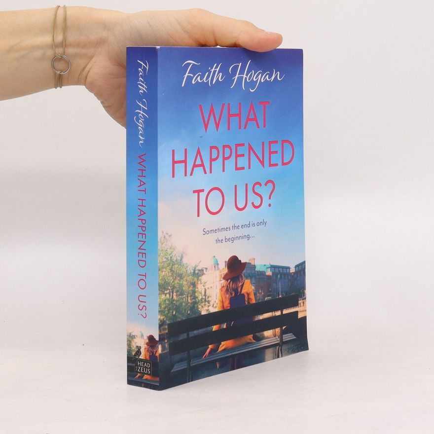 Faith Hogan What Happened to Us?