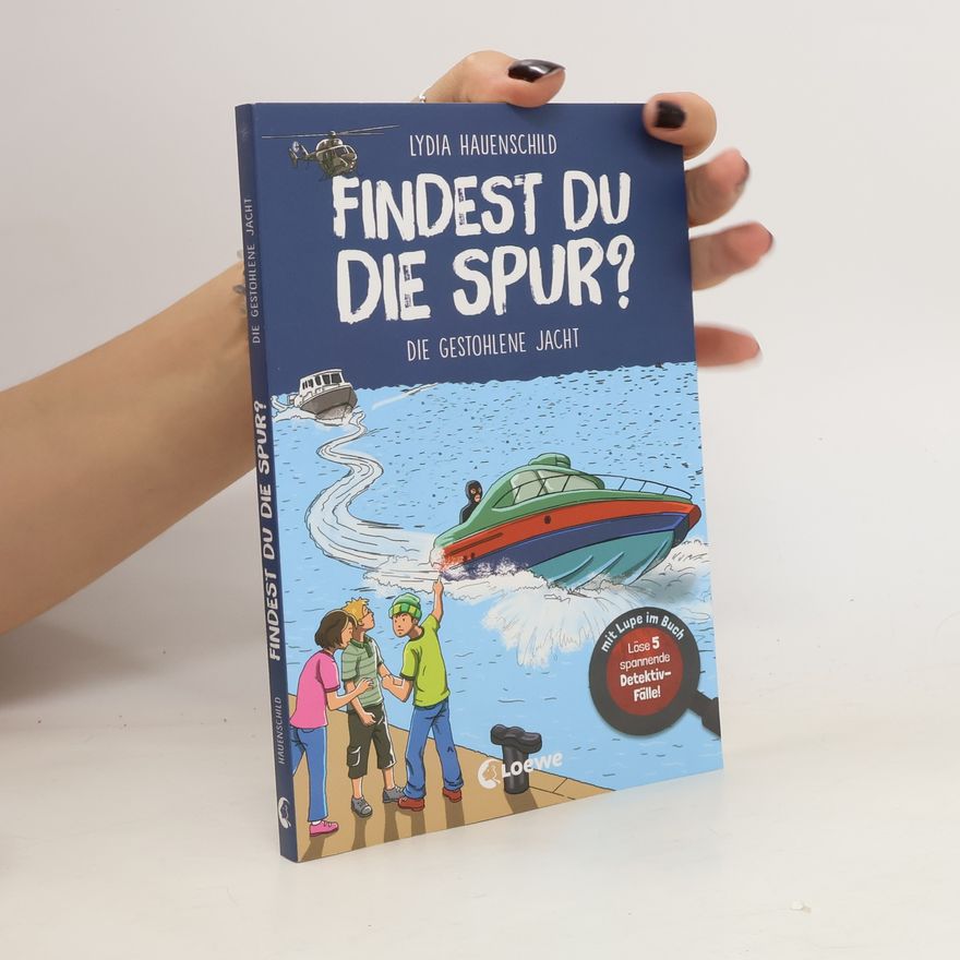 Lydia Hauenschild Findest du die Spur? - Die gestohlene Jacht