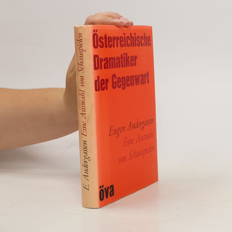 Eugen Andergassen Österreichische Dramatiker der Gegenwart