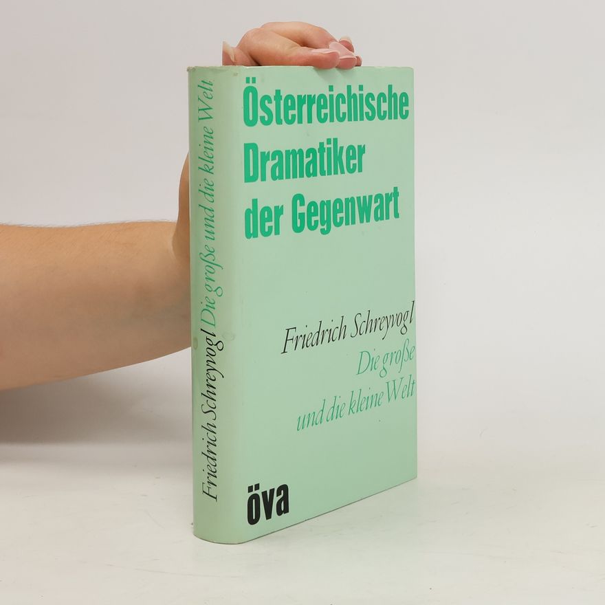 Friedrich Schreyvogl Die große und fie kleine Welt