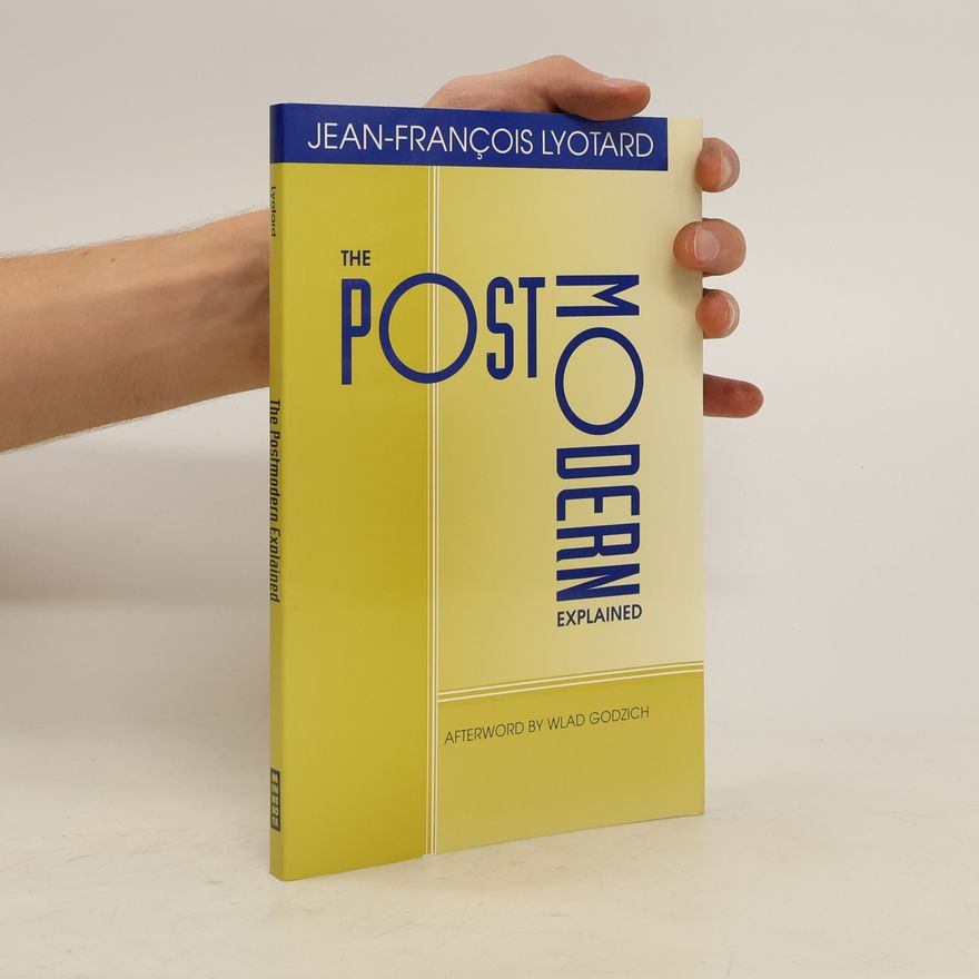 Jean-François Lyotard Postmodern Explained. Correspondence 1982-1985