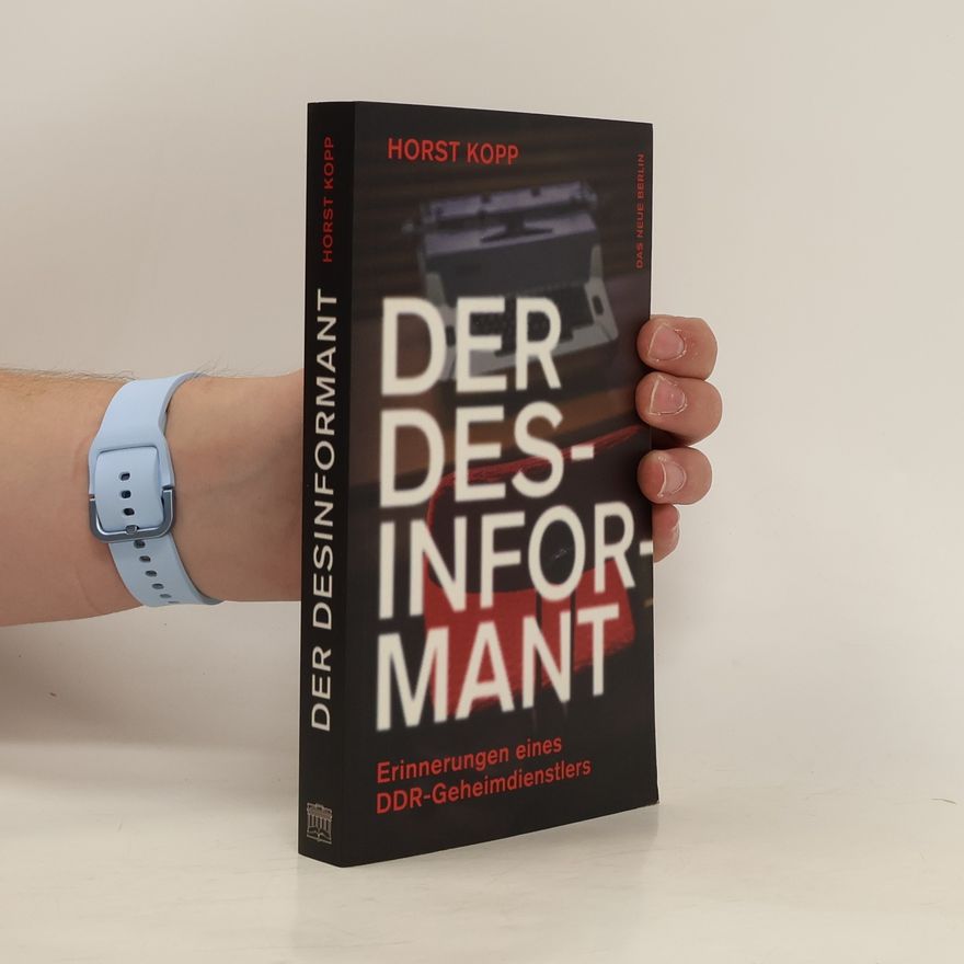 Horst Kopp Der Desinformant