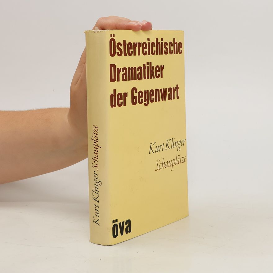 Kurt Klinger Österreichische Dramatiker der Gegenwart