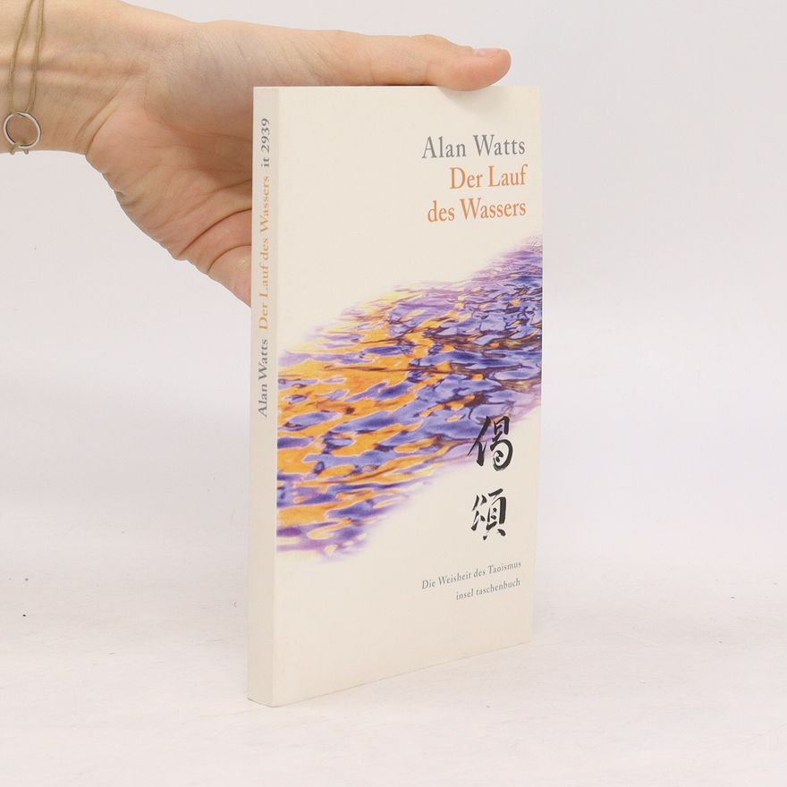 Alan Watts Der Lauf des Wassers