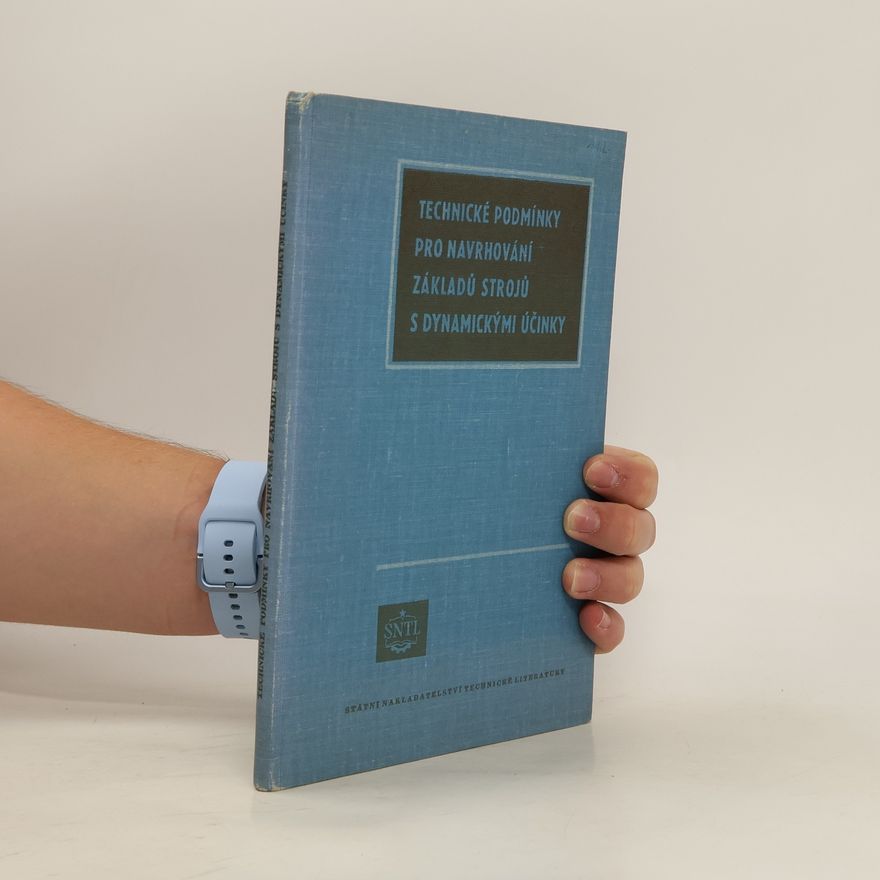 Various authors Technické podmínky pro navrhování základů strojů s dynamickými účinky