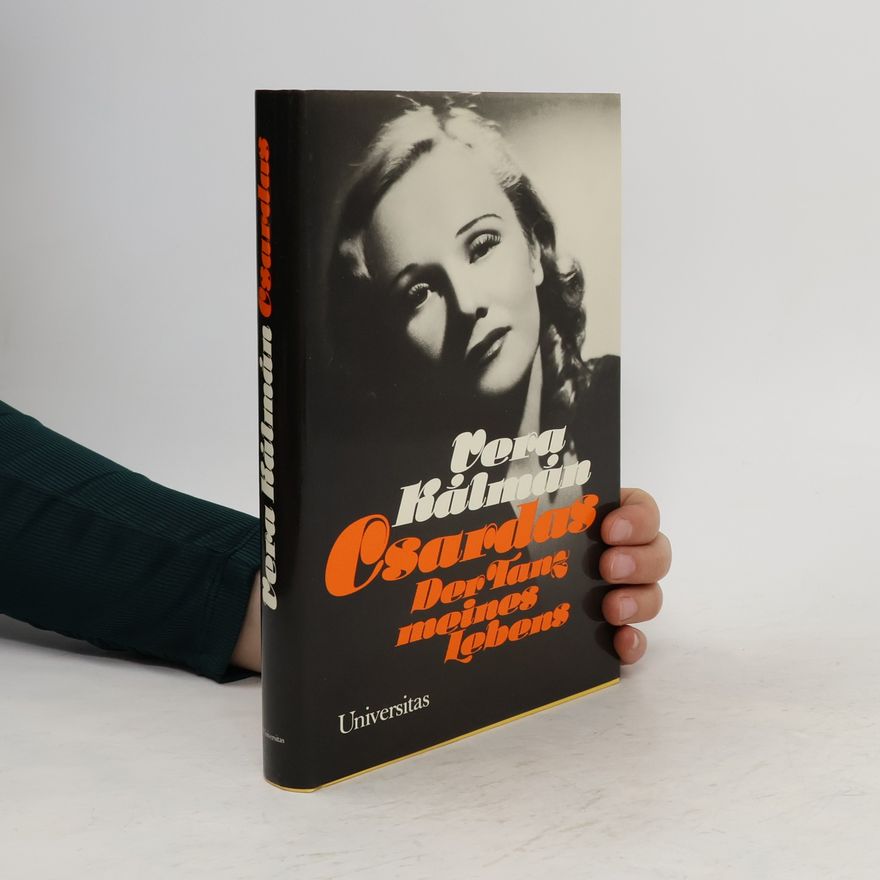 Vera Kálmán Csardas. Der Tanz meines Lebens