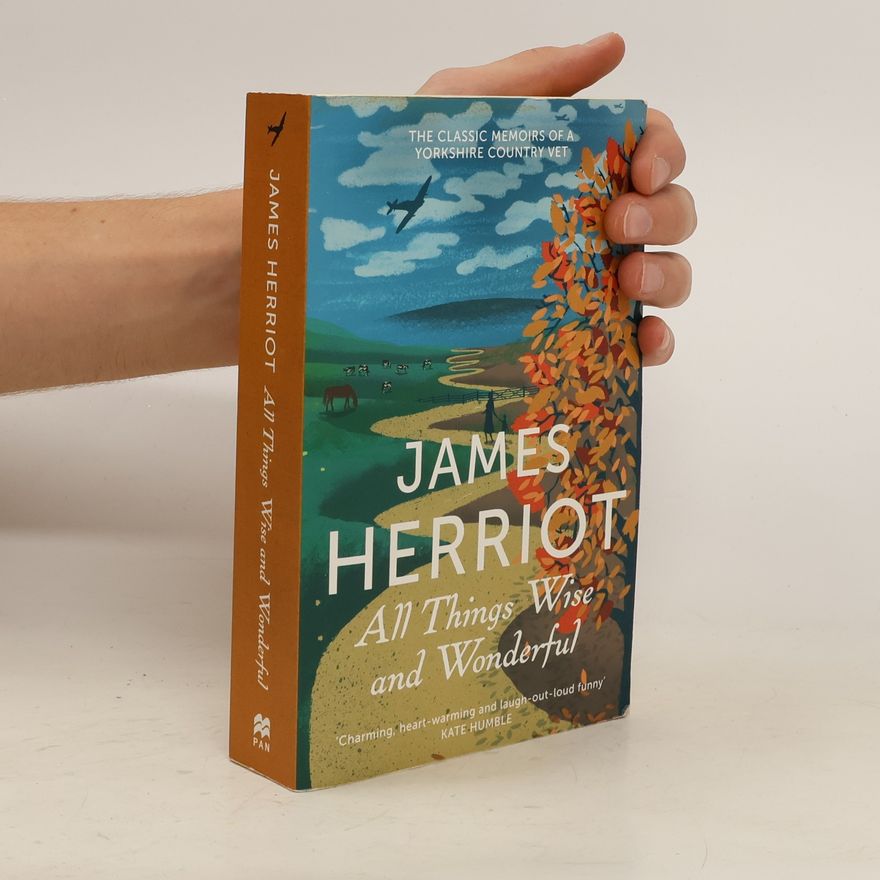 James Herriot All Things Wise and Wonderful