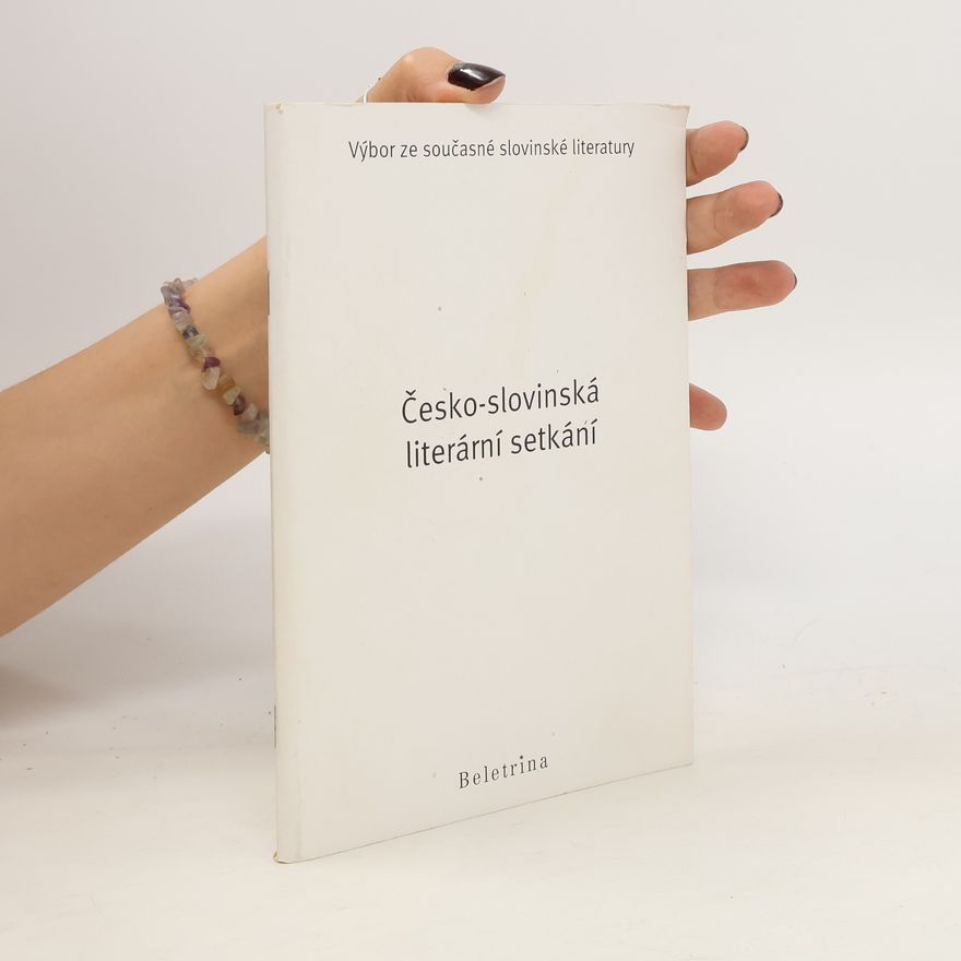 Sooa Blažková Česko-slovinská literární setkání. Výbor ze současné slovinské literatury