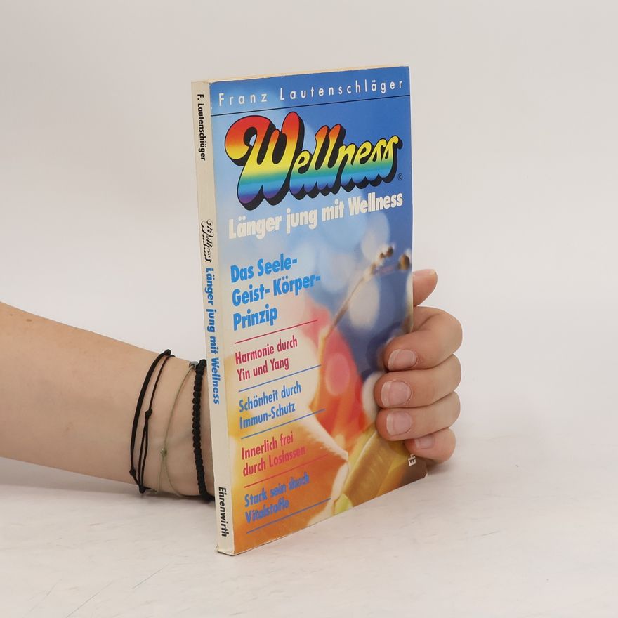 Franz Lautenschläger Länger jung mit Wellness
