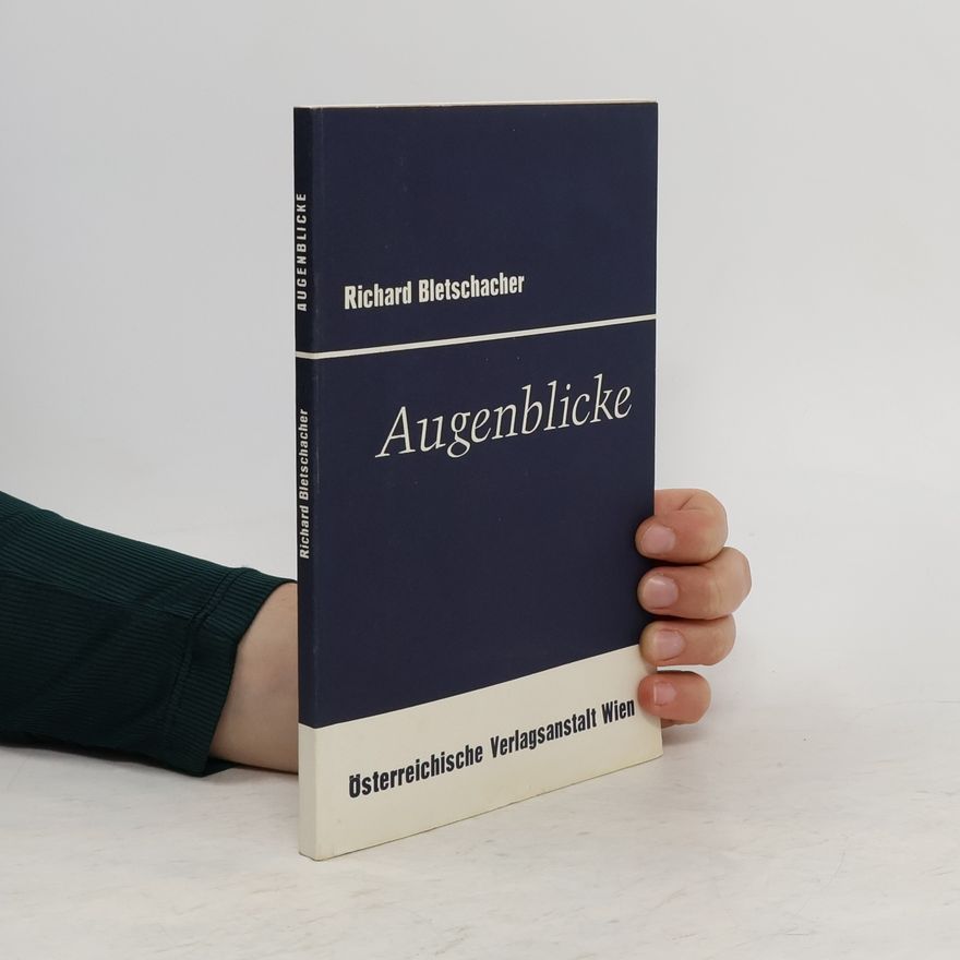 Richard Bletschacher Augenblicke