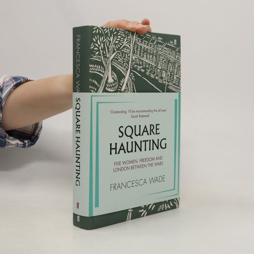 Francesca Wade Square Haunting