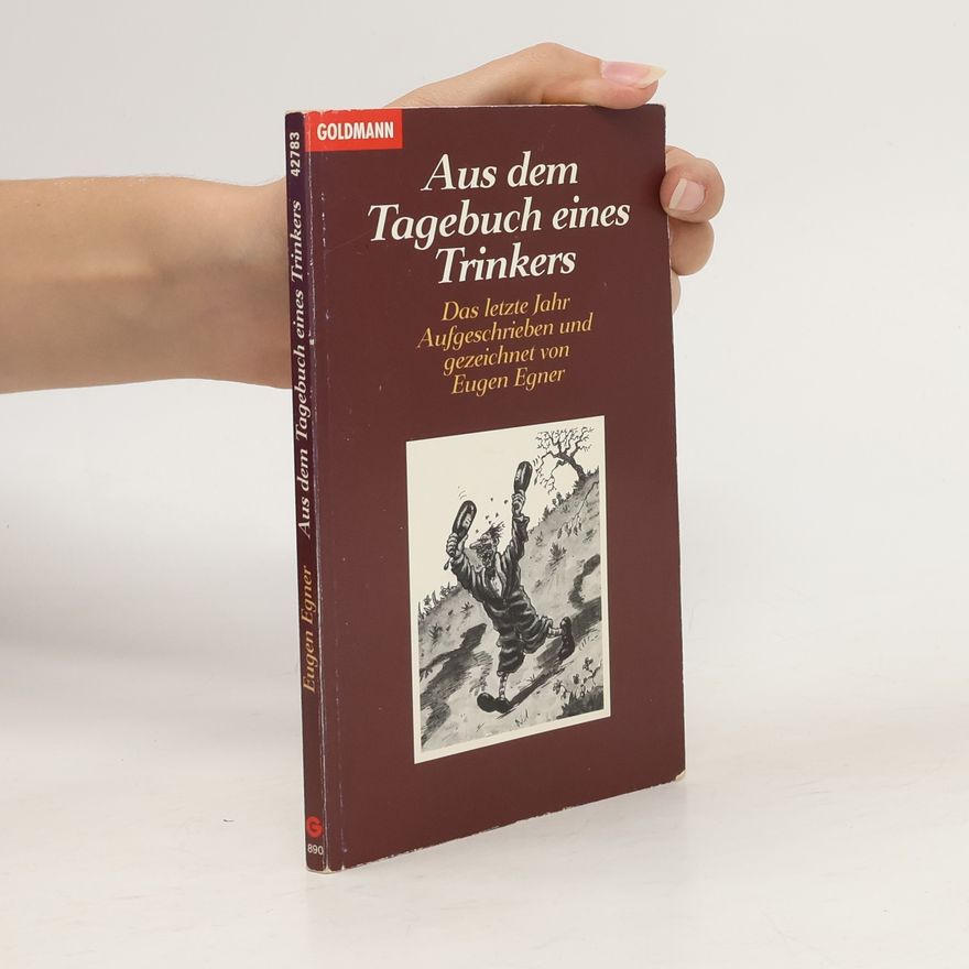 Eugen Egner Aus dem Tagebuch eines Trinkers