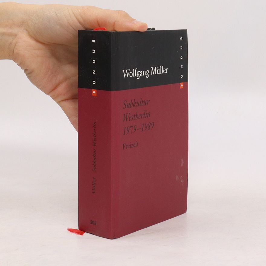 Wolfgang Müller Subkultur Westberlin 1979 - 1989