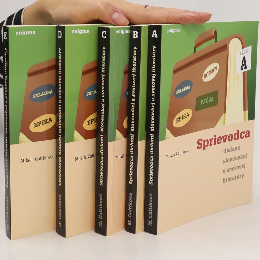 Milada Caltíková Sprievodca dielami slovenskej a svetovej literatúry A-E