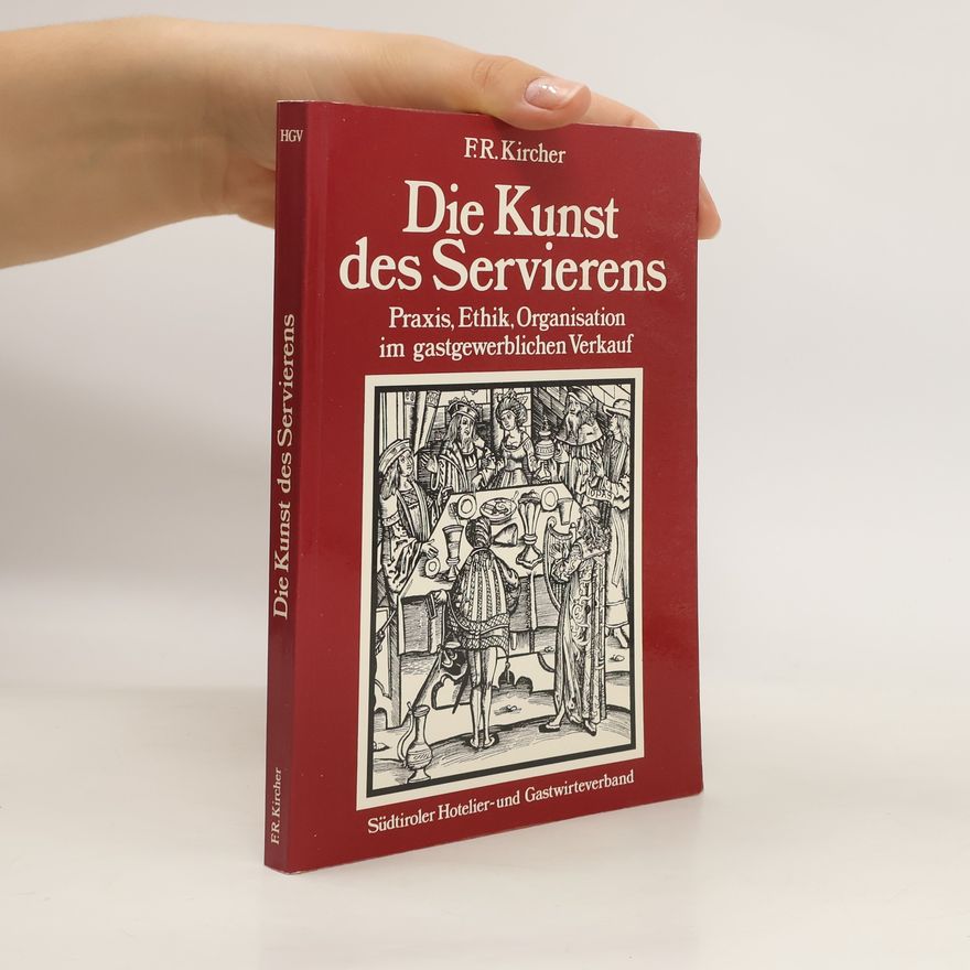 F. R. Kircher Die Kunst des Servierens