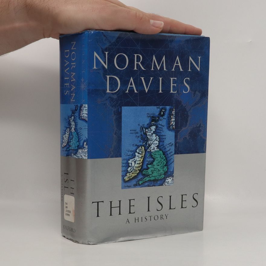 Norman Davies The Isles : a history