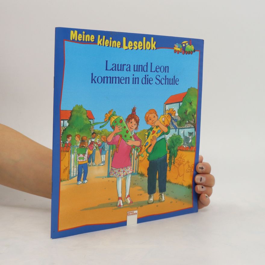 Autorenkollektiv Laura und Leon kommen in die Schule