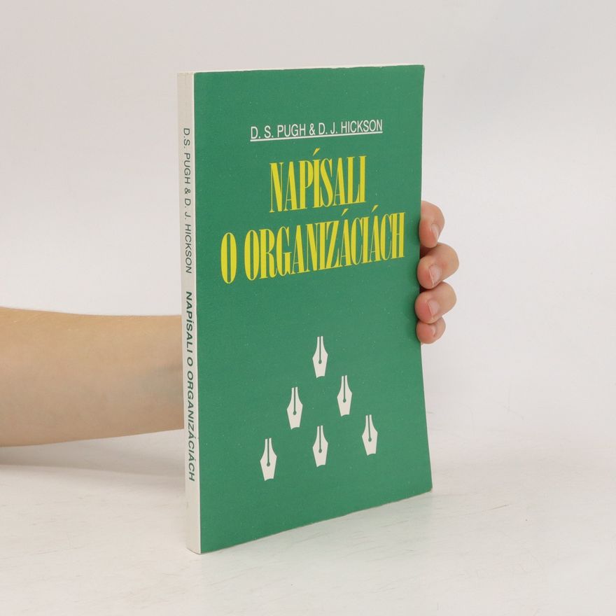 David J. Hickson Napísali o organizáciách