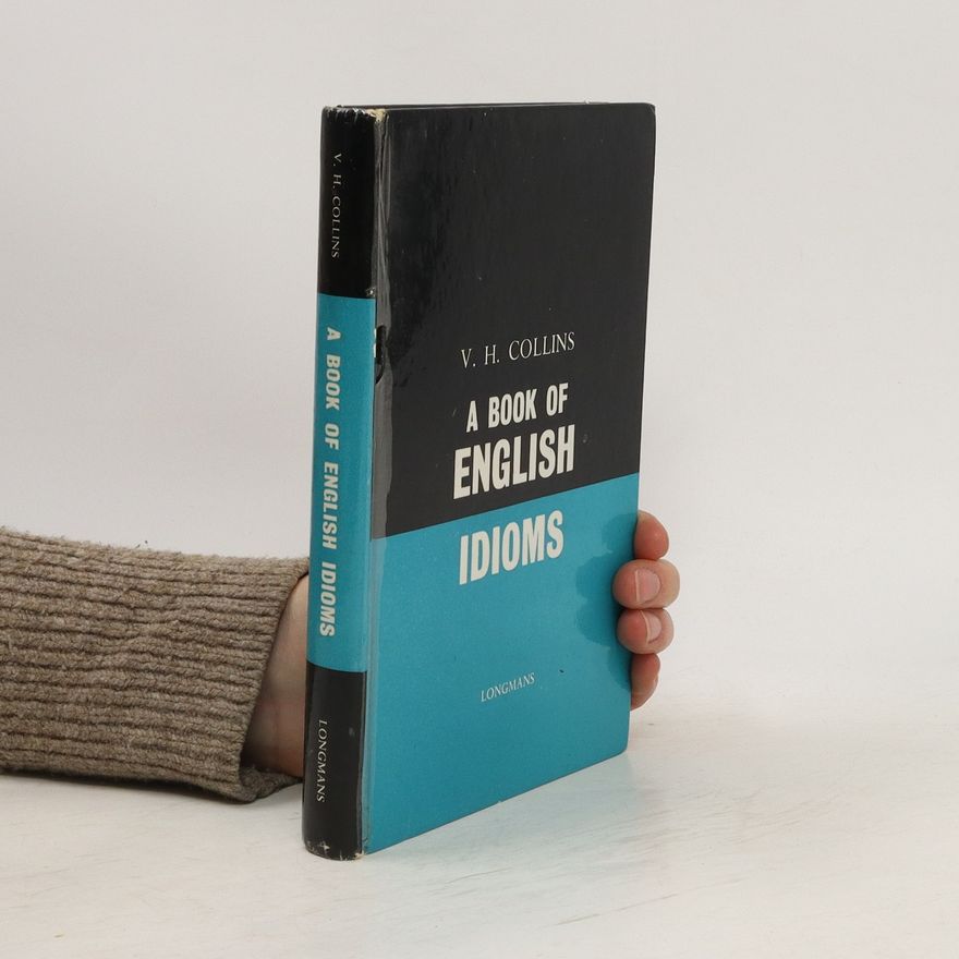 Vere Henry Collins A Book of English Idioms