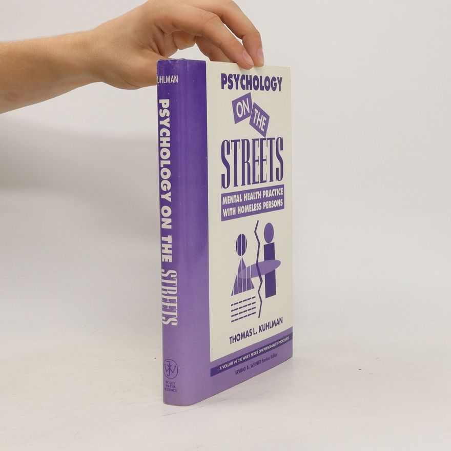 Thomas L. Kuhlman Psychology on the Streets