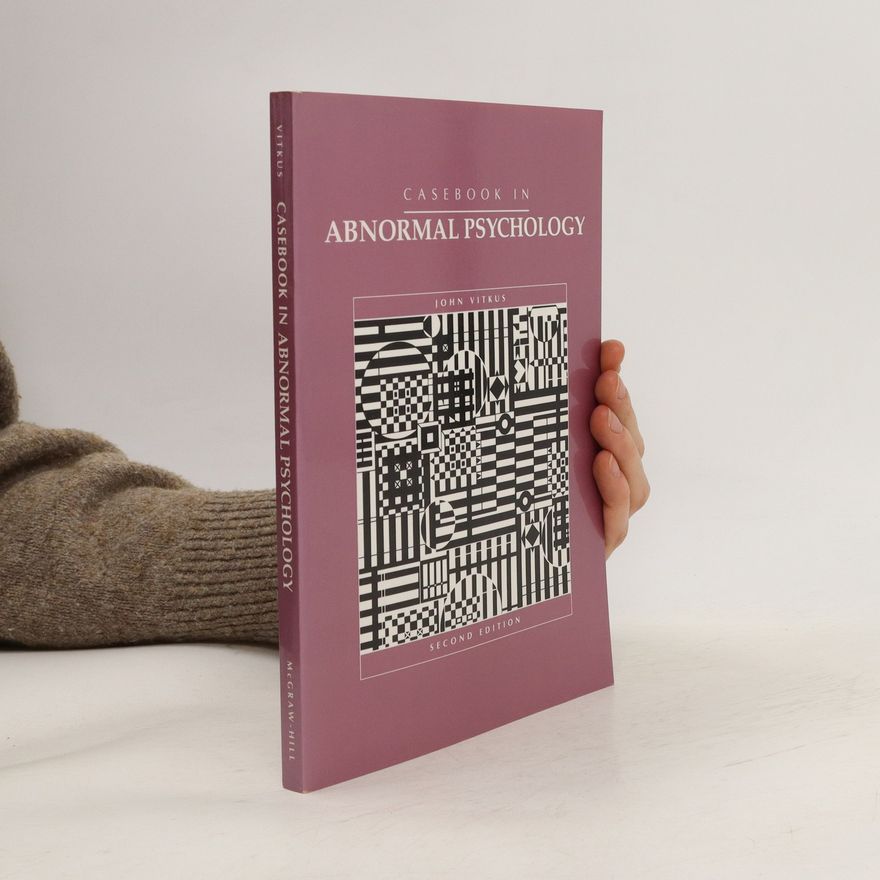 John Vitkus Casebook in Abnormal Psychology