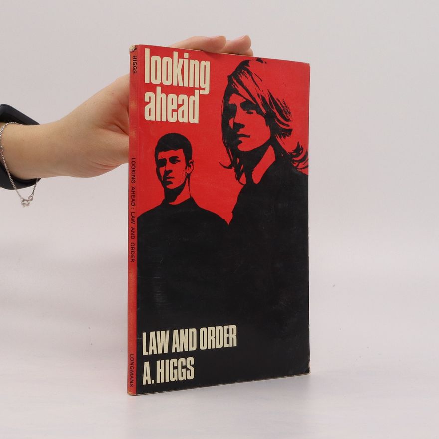 A. Higgs Looking Ahead. Law and Order