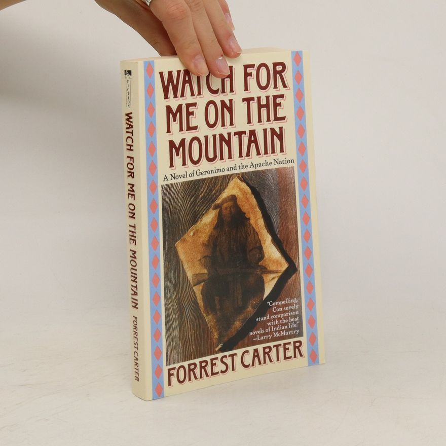Forrest Carter Watch for Me on the Mountain