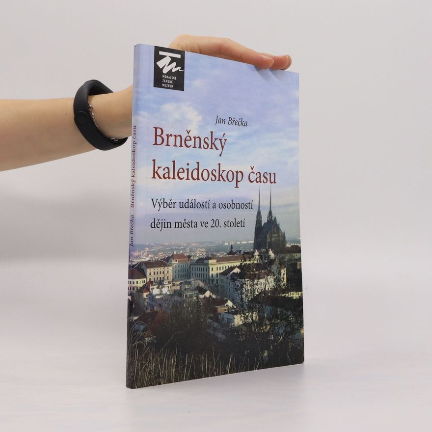 Jan Břečka Brněnský kaleidoskop času