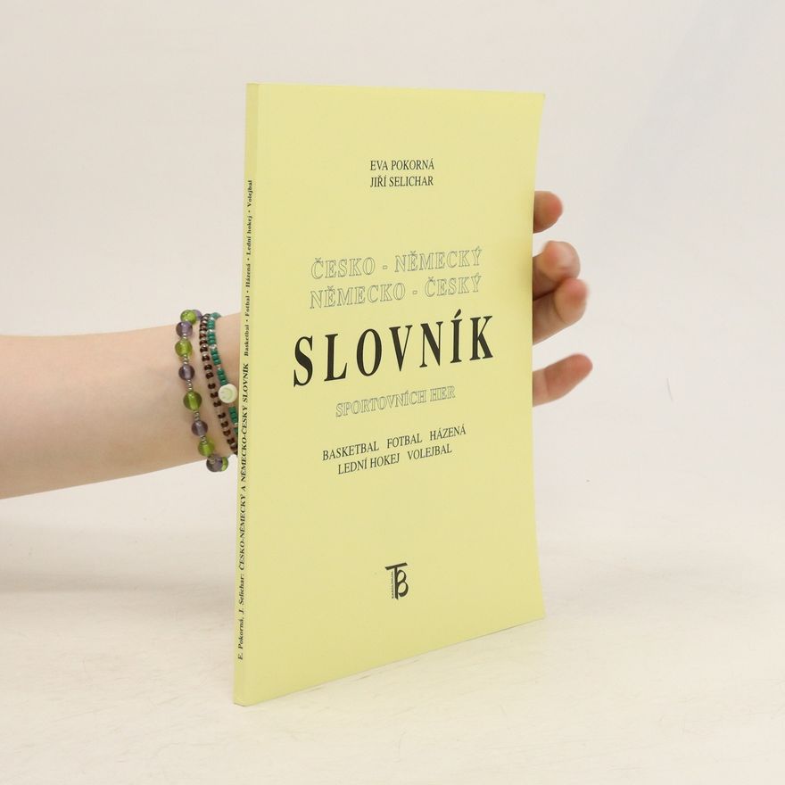 Jiří Selichar Česko-německý, německo-český slovník sportovních her : basketbal, fotbal, házená, lední hokej, volejbal