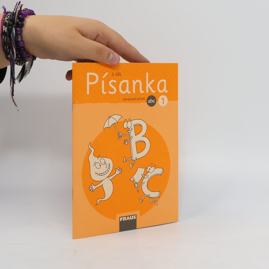 Autorenkollektiv Písanka 1 : nevázané písmo. 3. díl
