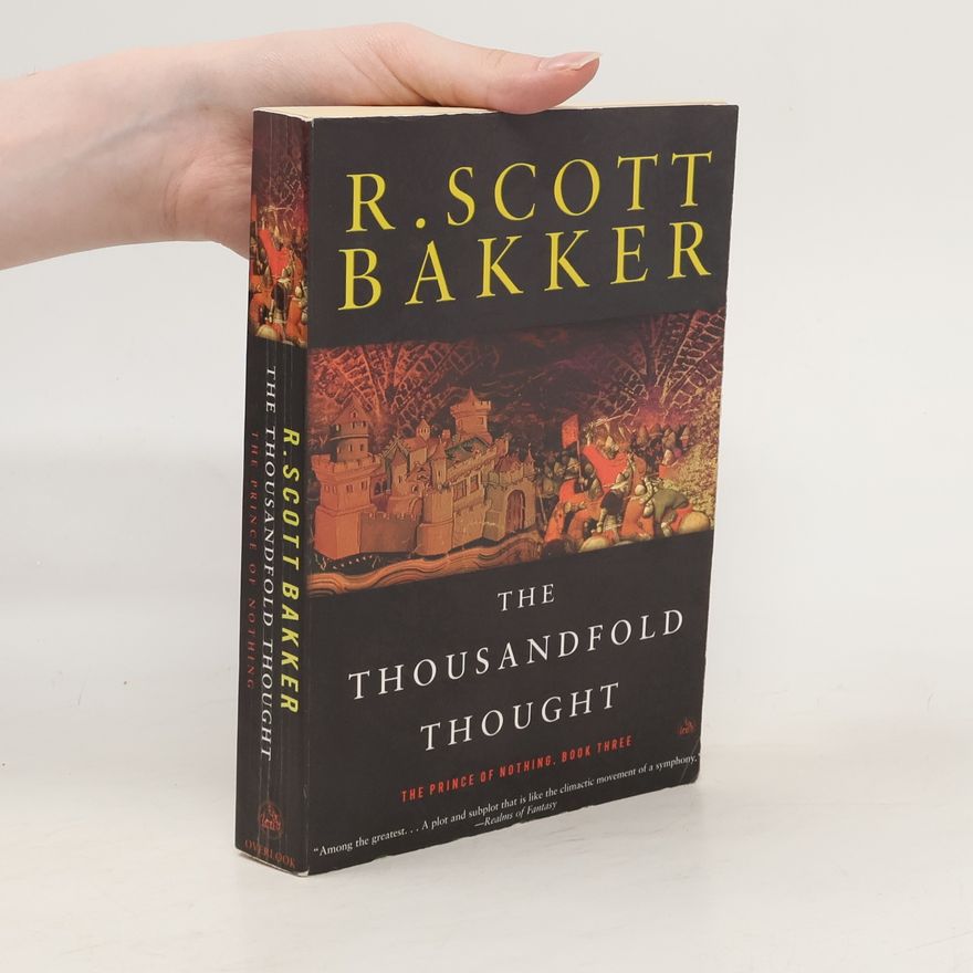 R. Scott Bakker The Thousandfold Thought