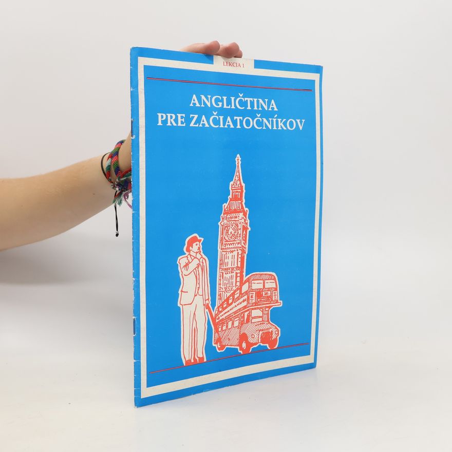 Various authors Angličtina pre začiatočníkov. Lekcia 1