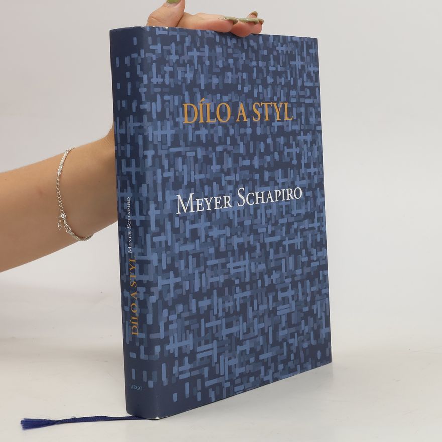 Meyer Schapiro Dílo a styl