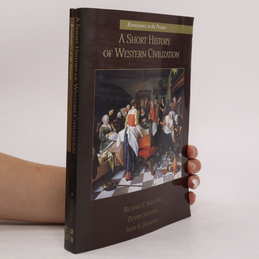 Dennis Sherman A short history of western civilization.
