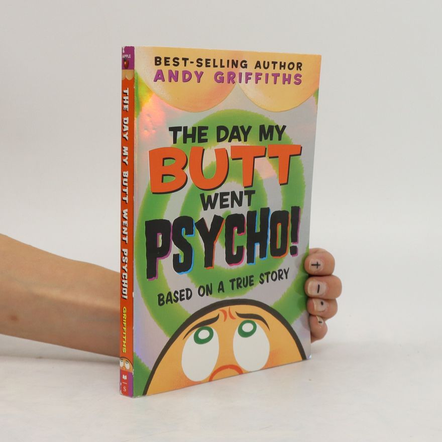 Andy Griffiths Day My Butt Went Psycho