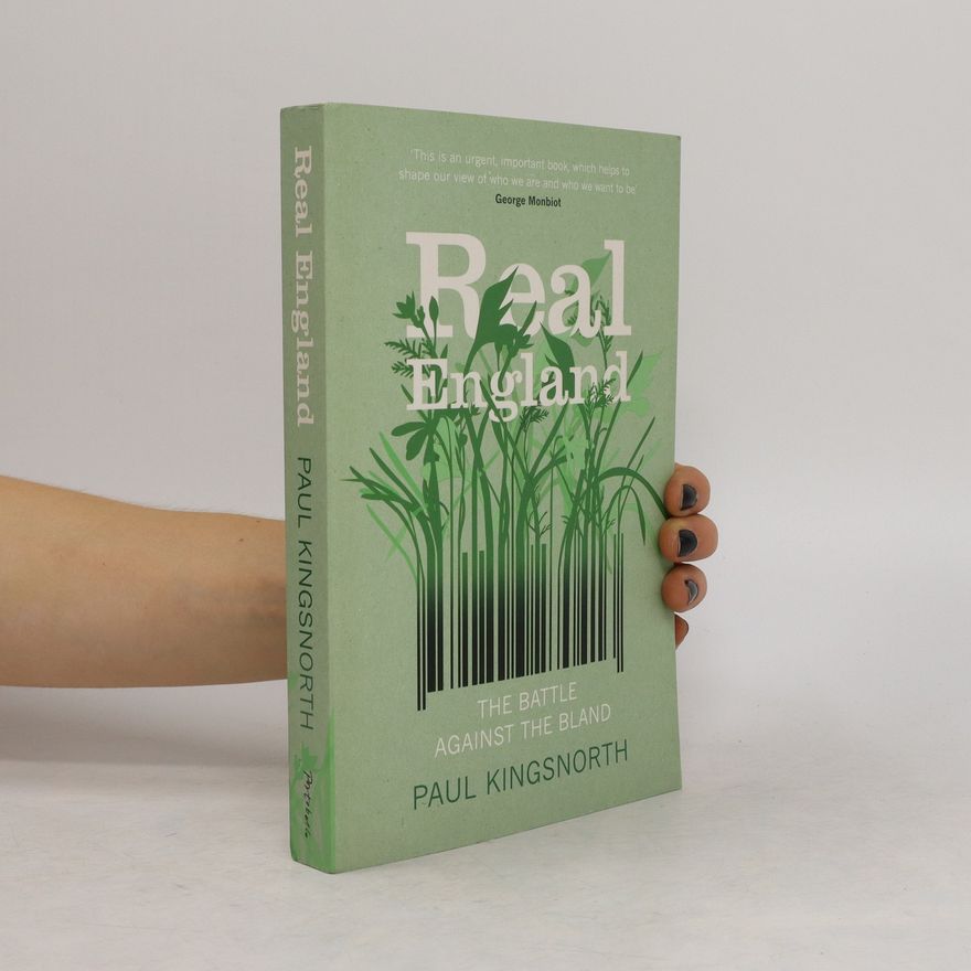 Paul Kingsnorth Real England