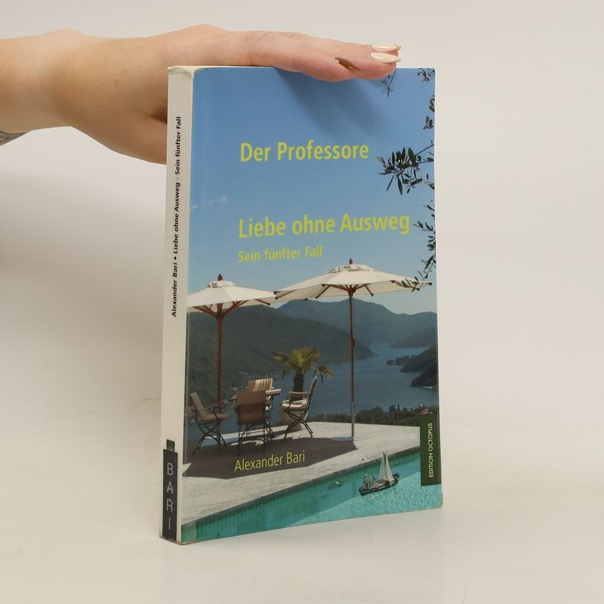 Alexander Bari Der Professore - Liebe ohne Ausweg