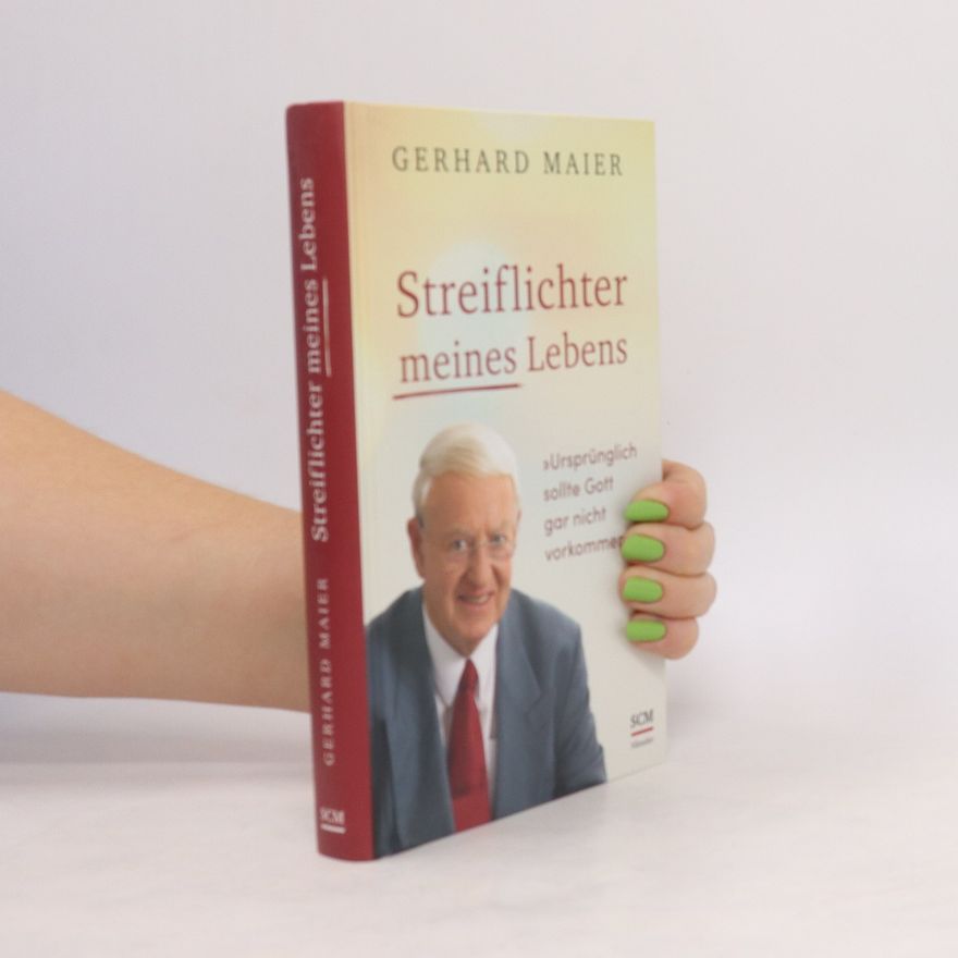 Gerhard Maier Streiflichter meines Lebens
