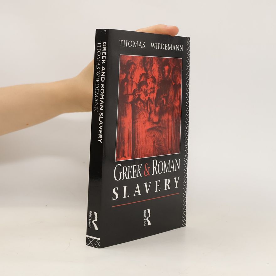 Thomas E. J. Wiedemann Greek and Roman Slavery