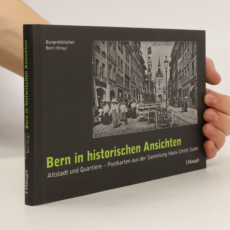 Autorenkollektiv Bern in historischen Ansichten