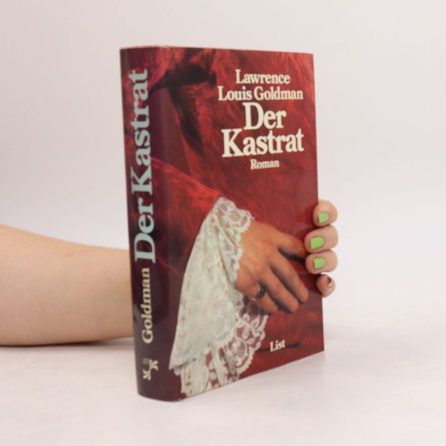 Lawrence Louis Goldman Der Kastrat