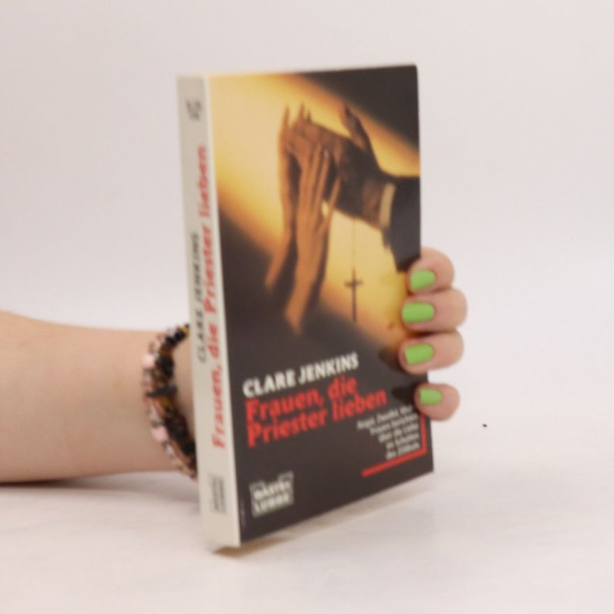 Clare Jenkins Frauen, die Priester lieben