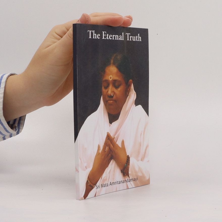 Sri Mata Amritanandamayi Devi The Eternal Truth