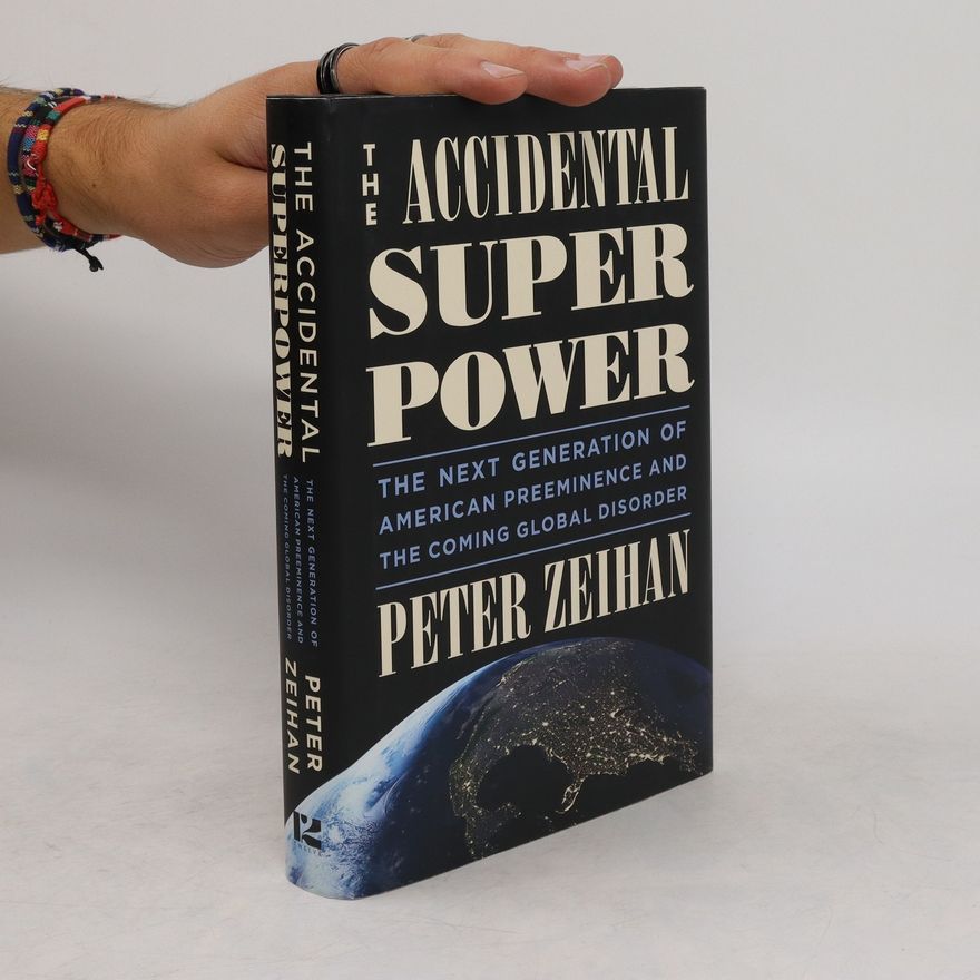 Peter Zeihan The Accidental Superpower