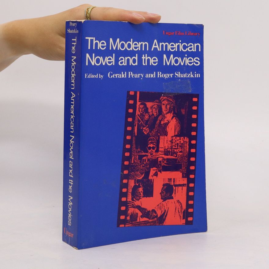 Roger Shatzkin The Modern American Novel and the Movies