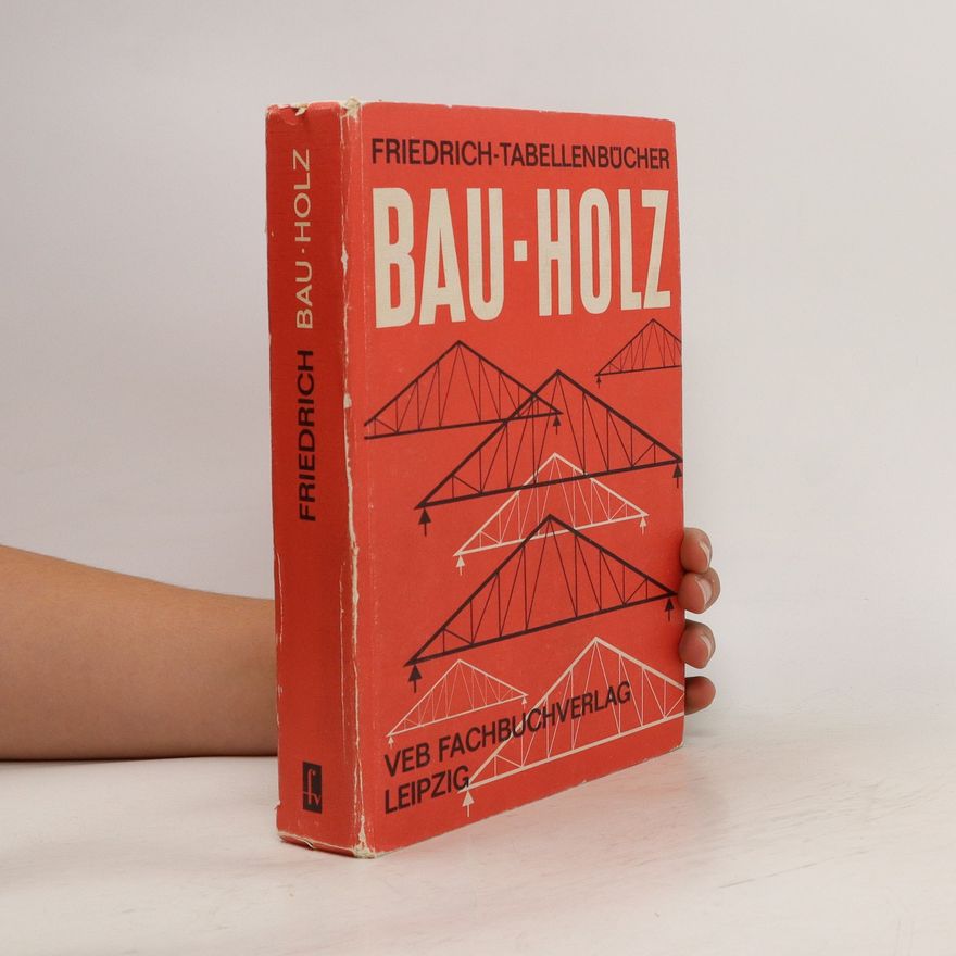 Autorenkollektiv Bau-Holz. Friedrich-Tabellenbücher