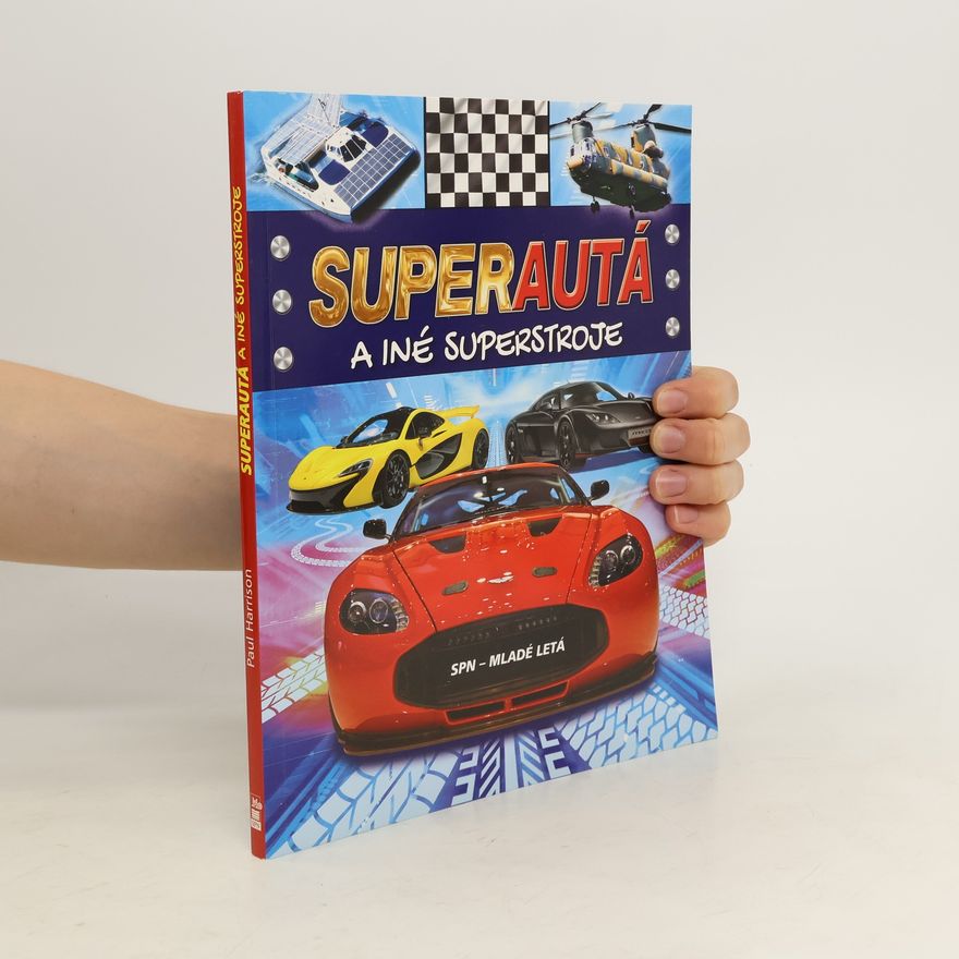 P. Harrison Super autá a iné super stroje